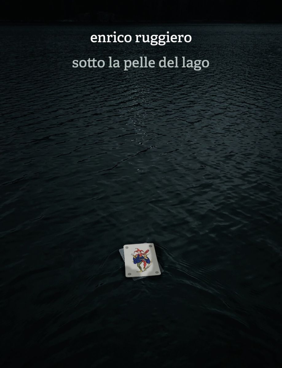 Romanzo Sotto la pelle del lago Enrico Ruggiero Santelli editori